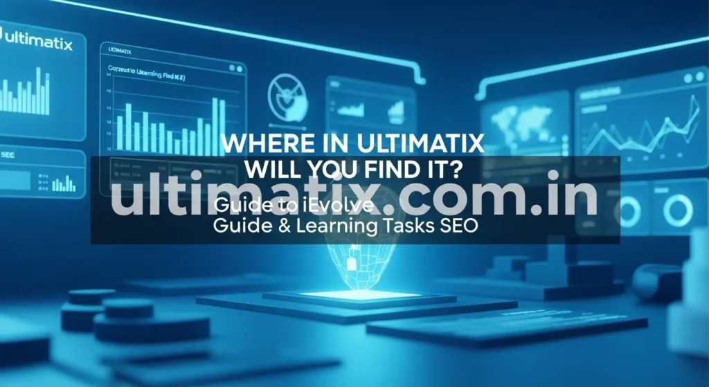 Where in Ultimatix Will You Find It Is