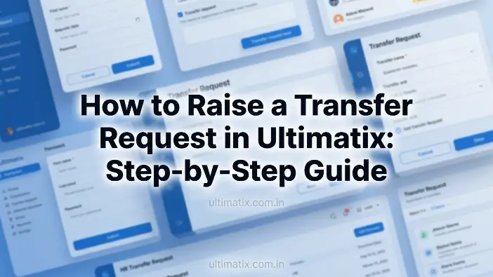 How to Raise a Transfer Request in Ultimatix