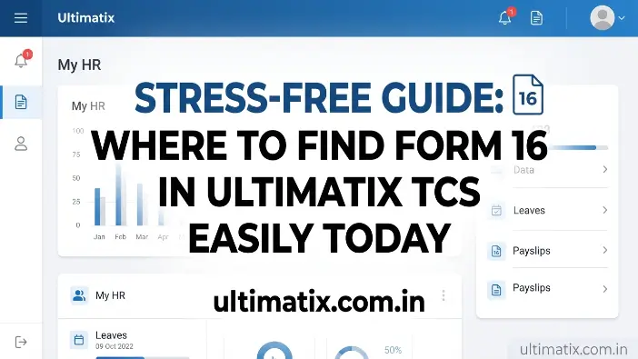 Where to Find Form 16 in Ultimatix TCS