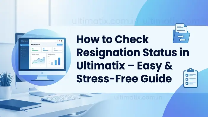 How to Check Resignation Status in Ultimatix