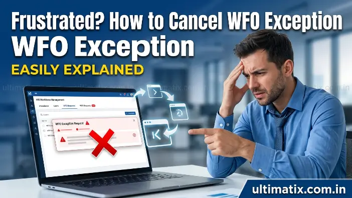 How to Cancel WFO Exception in Ultimatix
