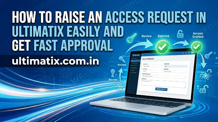 How to Raise an Access Request in Ultimatix
