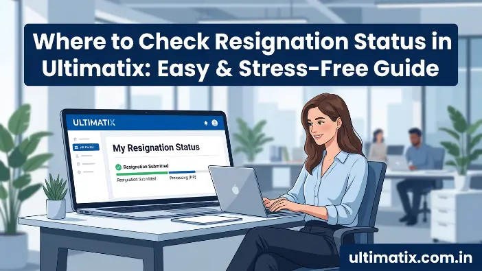 Where to Check Resignation Status in Ultimatix